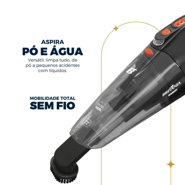 ASPIRADOR DE PÓ E ÁGUA PORTÁTIL BRITANIA BASE01 60W 600ML BIVOLT ASPIRADOR DE PÓ E ÁGUA PORTÁTIL BRITANIA BASE01 60W 600ML BIVOLT